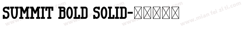Summit Bold Solid字体转换